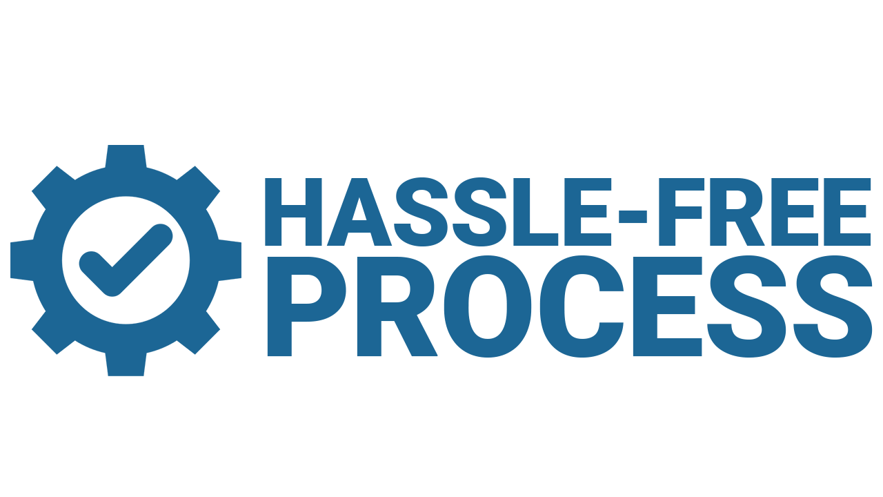 Hassle-Free Process